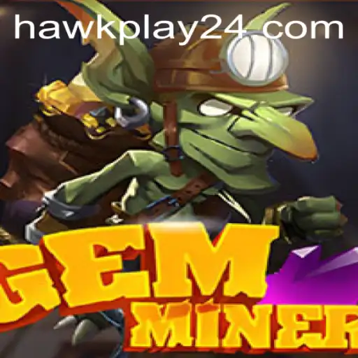 Unveiling the Mysteries of GemMiner: A Dive into the Exciting World of Hawkplay