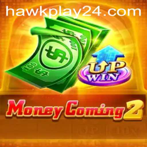 Exploring MoneyComing2: A Deep Dive into the Thrilling World of Hawkplay