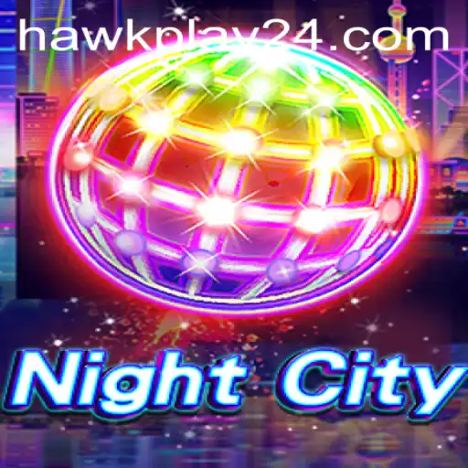 Exploring NightCity: The Thrilling New Game with Hawkplay Mechanics